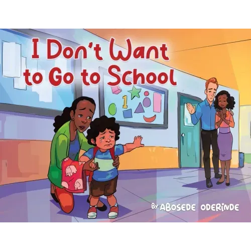 I Don't Want to Go to School