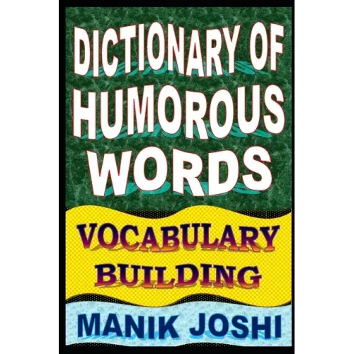 Dictionary of Humorous Words: Vocabulary Building