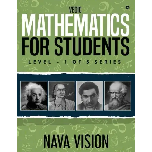 VEDIC MATHEMATICS For Students: LEVEL - 1 OF 5 Series