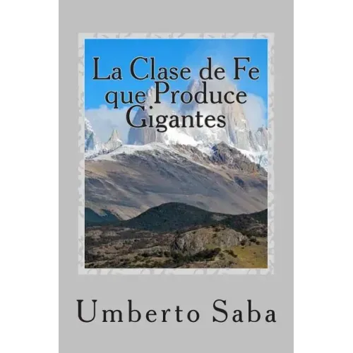 La Clase de Fe que Produce Gigantes