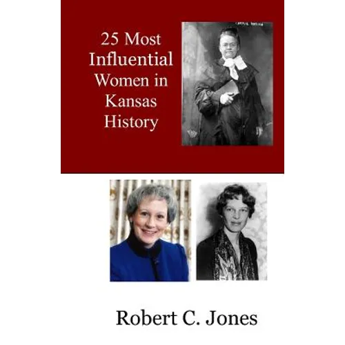 25 Most Influential Women in Kansas History