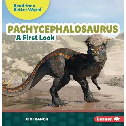 Pachycephalosaurus: A First Look