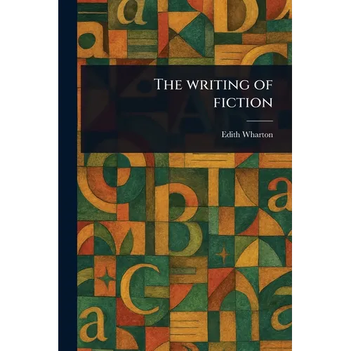 The Writing of Fiction