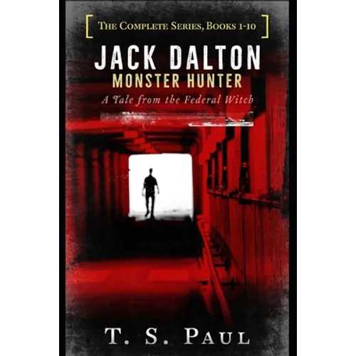 Jack Dalton, Monster Hunter, The Complete Serial Series (1-10): The History of the Magical Division