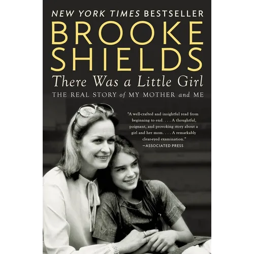 There Was a Little Girl: The Real Story of My Mother and Me