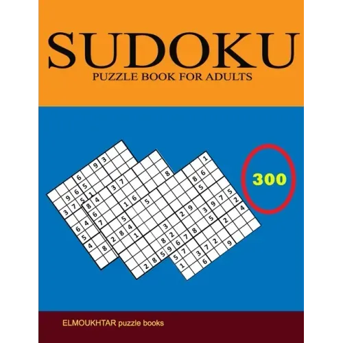 Sudoku Puzzle Book for Adults: 300 Easy to Very hard Sudoku Puzzles with Solutions paperback game suduko puzzle books for adults large print sudoko .