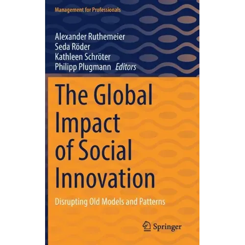 The Global Impact of Social Innovation: Disrupting Old Models and Patterns