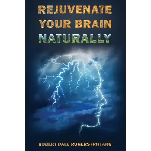 Rejuvenate Your Brain Naturally