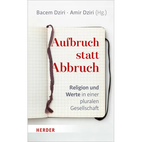 Aufbruch Statt Abbruch: Religion Und Werte in Einer Pluralen Gesellschaft