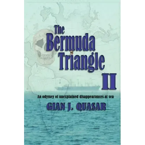 The Bermuda Triangle II: An Odyssey of Unexplained Disappearances at Sea