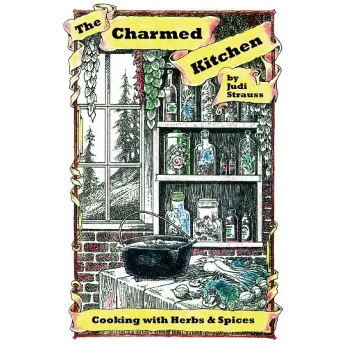 The Charmed Kitchen: Cooking with Herbs & Spices