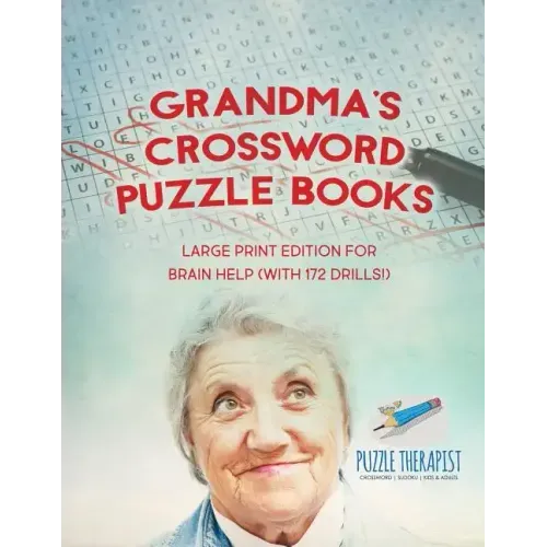 Grandma's Crossword Puzzle Books Large Print Edition for Brain Help (with 172 Drills!)