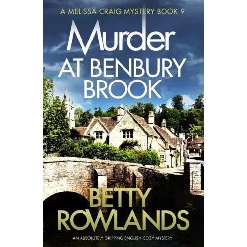 Murder at Benbury Brook: An absolutely gripping English cozy mystery