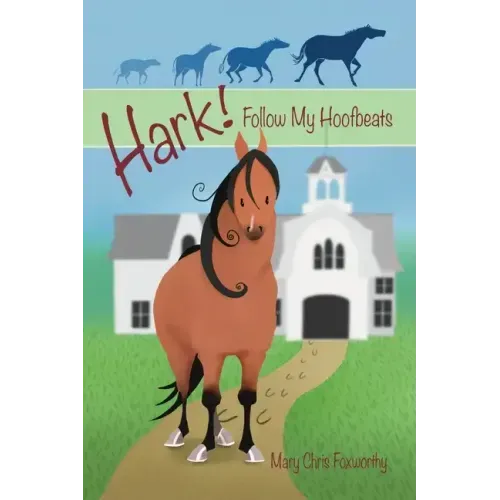 Hark! Follow My Hoofbeats