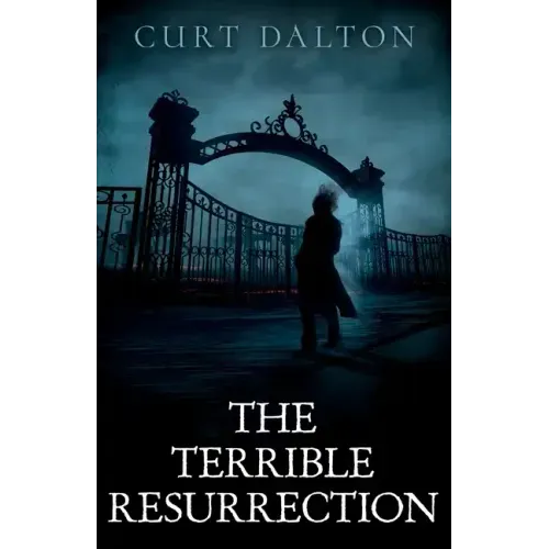 The Terrible Resurrection