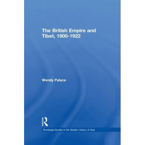 The British Empire and Tibet 1900-1922