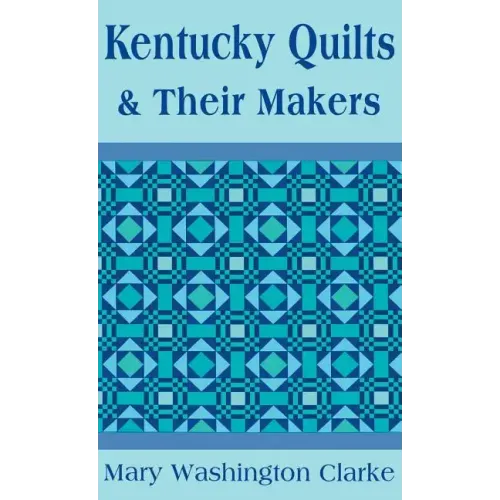 Kentucky Quilts and Their Makers