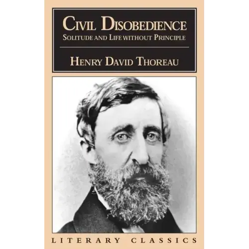 Civil Disobedience, Solitude and Life Without Principle