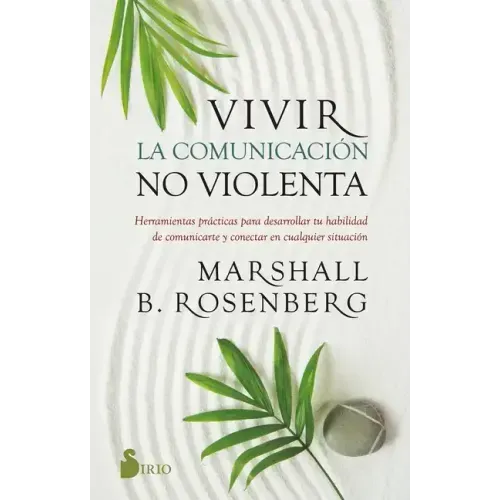 Vivir La Comunicación No Violenta