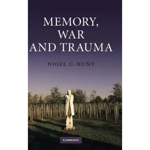 Memory, War and Trauma