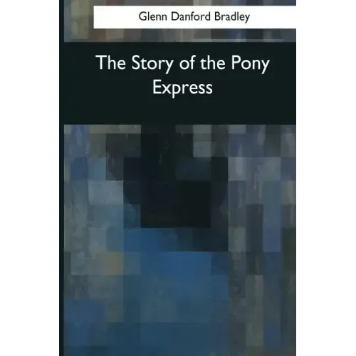 The Story of the Pony Express