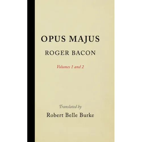 Opus Majus, Volumes 1 and 2