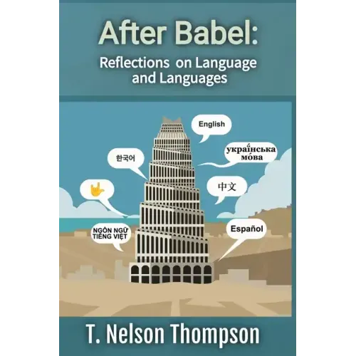 After Babel: Reflections on Language and Languages