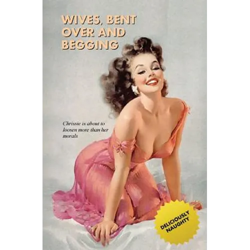 Wives, Bent Over And Begging: The Rear-Entry Exploits of Chrissie and Cathy