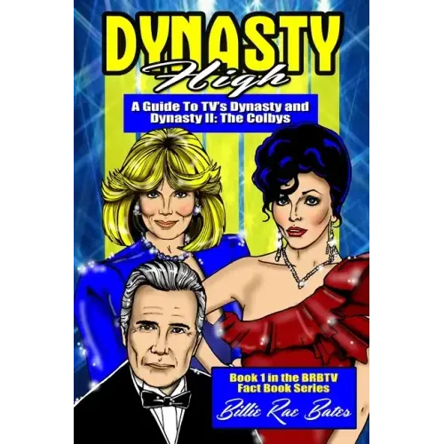 Dynasty High: A guide to TV's Dynasty