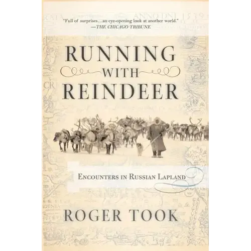 Running with Reindeer: Encounters in Russian Lapland