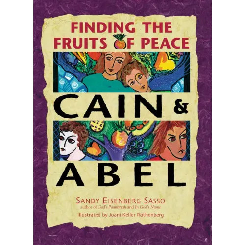 Cain & Abel: Finding the Fruits of Peace