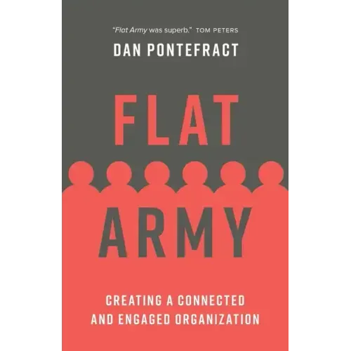 Flat Army: Creating a Connected and Engaged Organization
