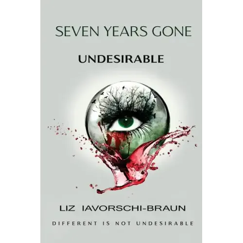 Seven Years Gone: Undesirable