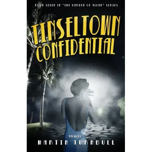 Tinseltown Confidential: A Novel of Golden-Age Hollywood