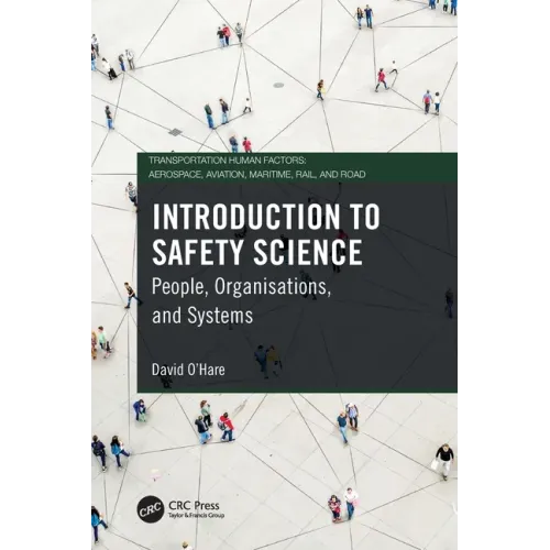 Introduction to Safety Science: People, Organisations, and Systems
