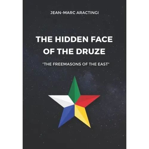 The Hidden Face of the Druze "The Freemasons of the East"