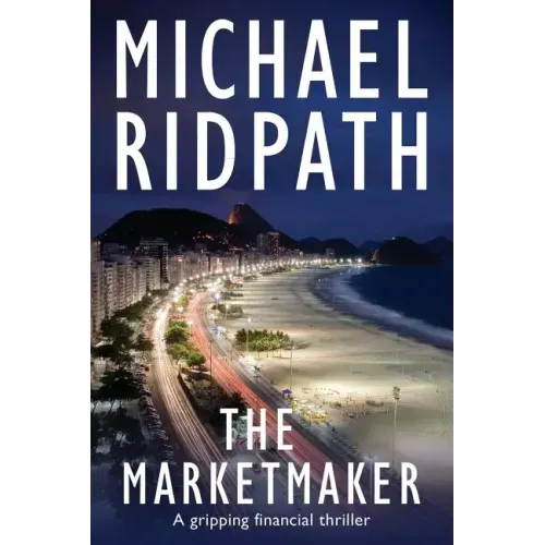 The Marketmaker: A gripping financial thriller