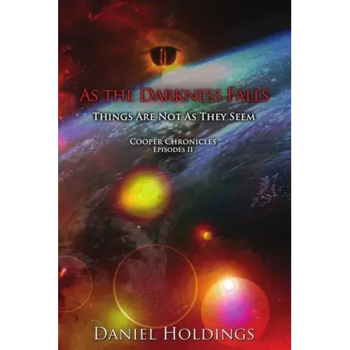 As The Darkness Falls: Things Are Not As They Seem