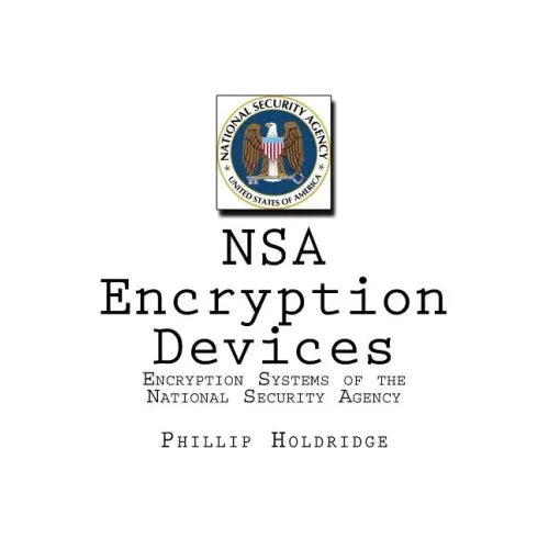 NSA Encryption Devices: Encryption Systems of the National Security Agency