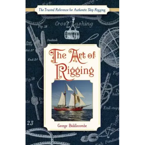 The Art of Rigging (Dover Maritime)