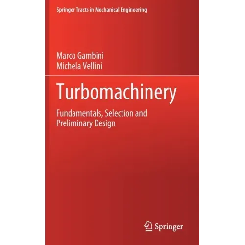 Turbomachinery: Fundamentals, Selection and Preliminary Design