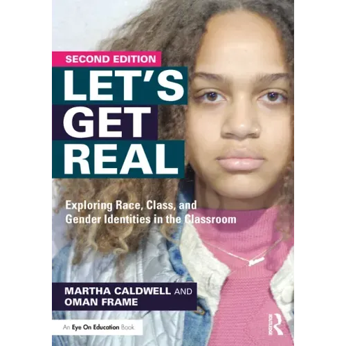 Let's Get Real: Exploring Race, Class, and Gender Identities in the Classroom