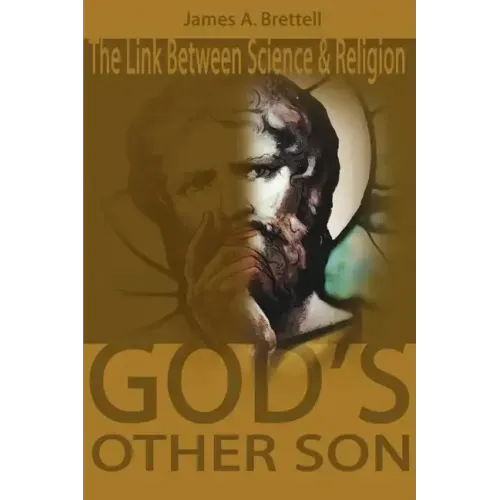 God's Other Son, Isaac Newton: The Link Between Science and Religion