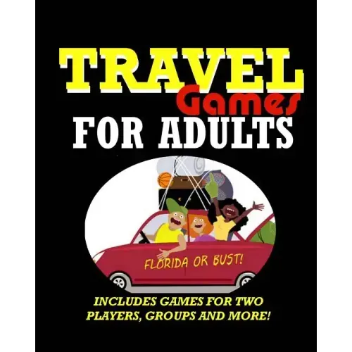 Travel Games for Adults: Coloring, Games, Puzzles and Trivia: Featuring Over 60 Activities including Group Games, Games for Two, Scavenger Hunt