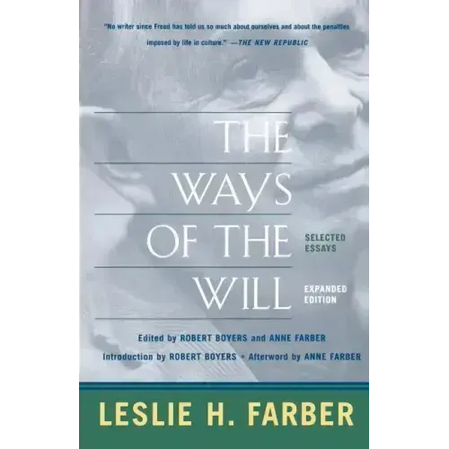 The Ways of the Will: Selected Essays Expanded Edition