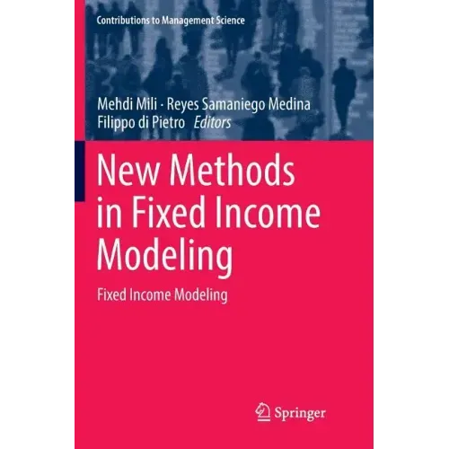 New Methods in Fixed Income Modeling: Fixed Income Modeling