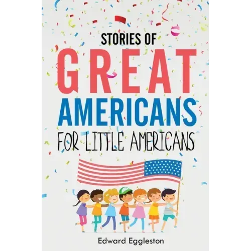 Stories of Great Americans for Little Americans