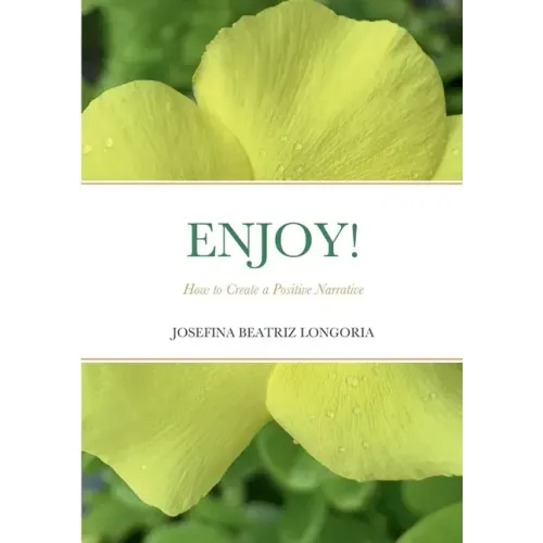 Enjoy: How to Create a Positive Narrative