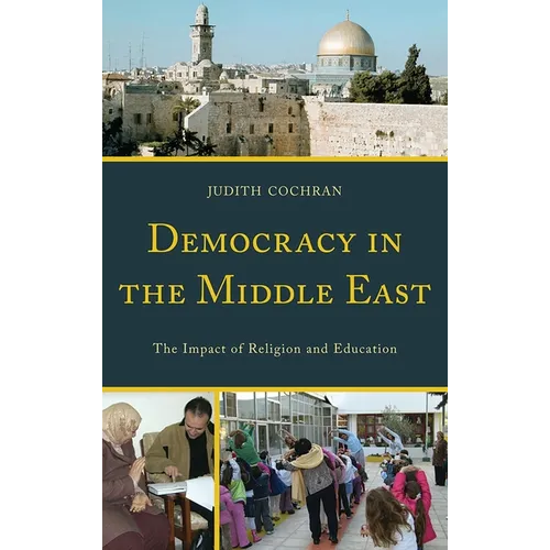 Democracy in the Middle East: The Impact of Religion and Education