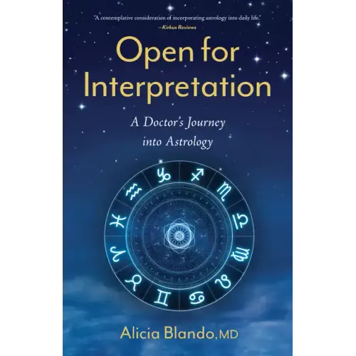 Open for Interpretation: A Doctor's Journey Into Astrology